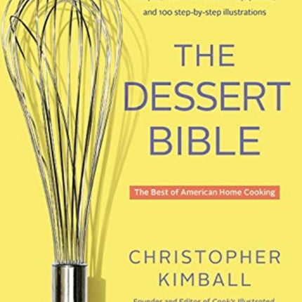 The Dessert Bible: The Best of American Home Cooking