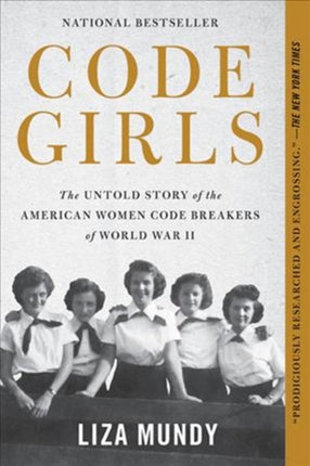 Code Girls: The Untold Story of the American Women Code Breakers of World War II