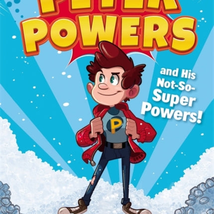 Peter Powers and His NotSoSuper Powers 1