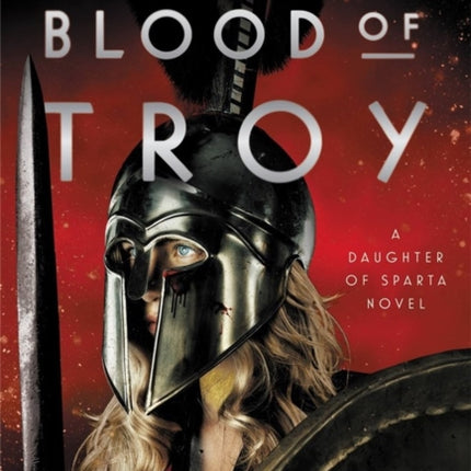 Blood of Troy 2 Daughter of Sparta