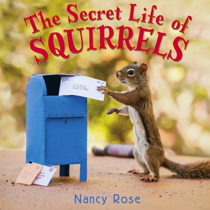 The Secret Life of Squirrels