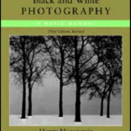 Black And White Photography 3Rd Ed