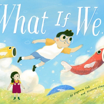 What If We...