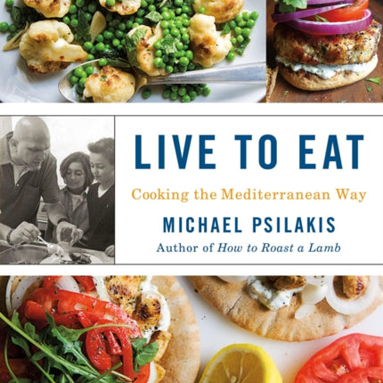 Live To Eat: Cooking the Mediterranean Way