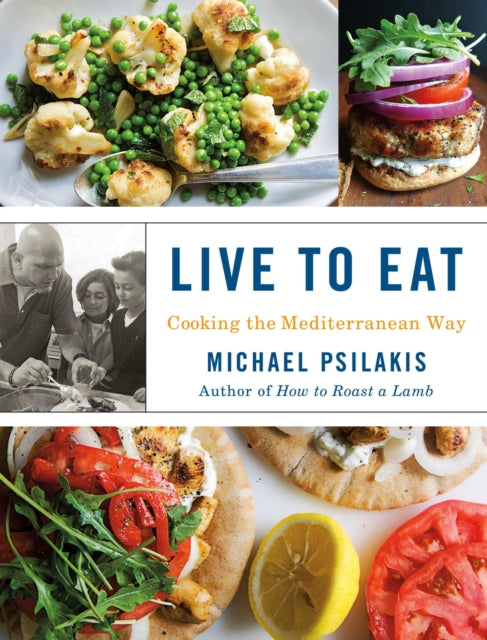 Live To Eat: Cooking the Mediterranean Way