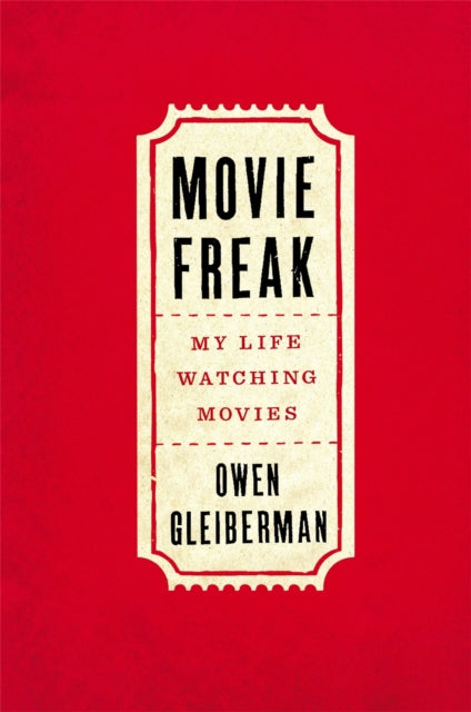 Movie Freak: My Life Watching Movies