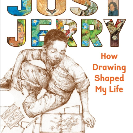 Just Jerry: How Drawing Shaped My Life