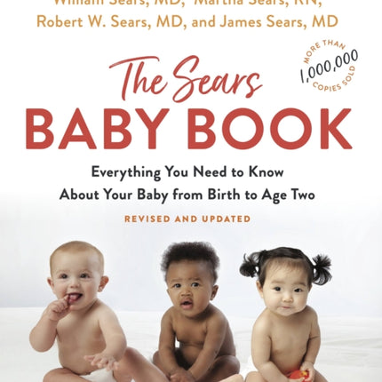 The Baby Book: Everything You Need to Know about Your Baby from Birth to Age Two