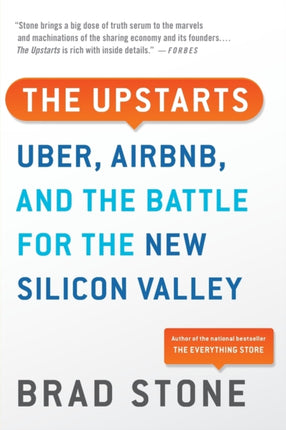 The Upstarts: Uber, Airbnb, and the Battle for the New Silicon Valley