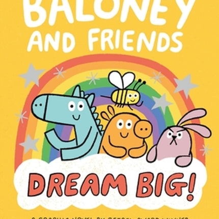 Baloney and Friends: Dream Big!