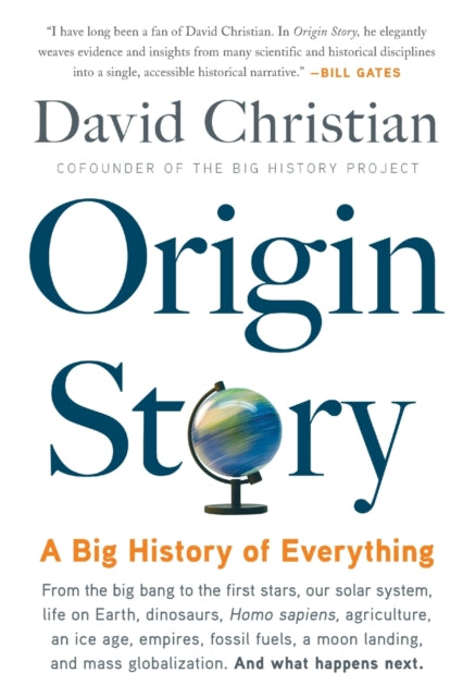 Origin Story: A Big History of Everything