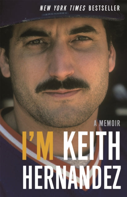 I'm Keith Hernandez: A Memoir