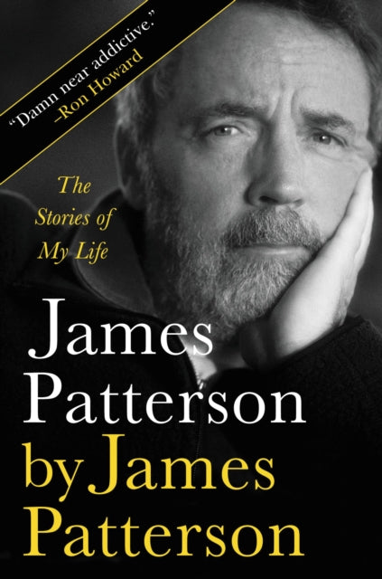 James Patterson by James Patterson: The Stories of My Life