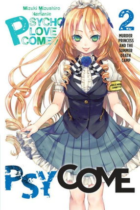 Psycome, Vol. 2 (light novel): Murder Princess and the Summer Death Camp