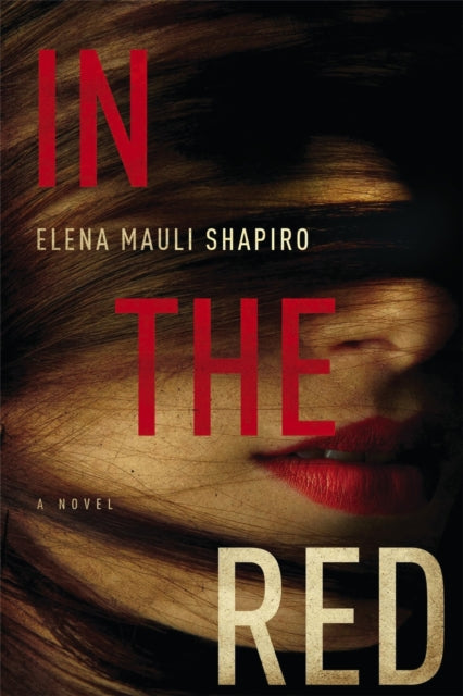 In The Red: A Novel