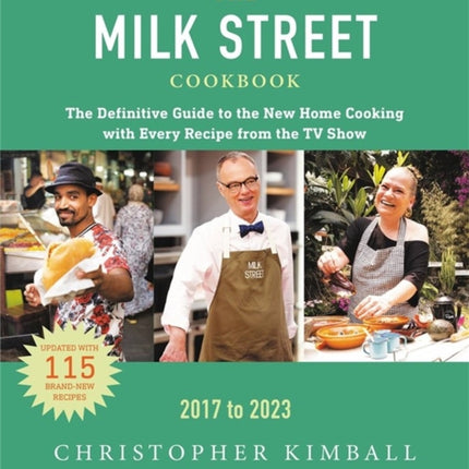 The Milk Street Cookbook (Sixth Edition): The Definitive Guide to the New Home Cooking Featuring Every Recipe from Every Episode of the TV Show