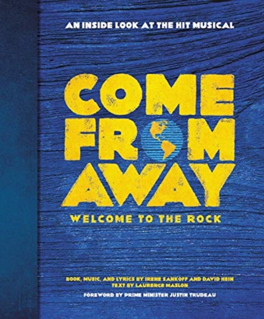 Come from Away: Welcome to the Rock: An Inside Look at the Hit Musical