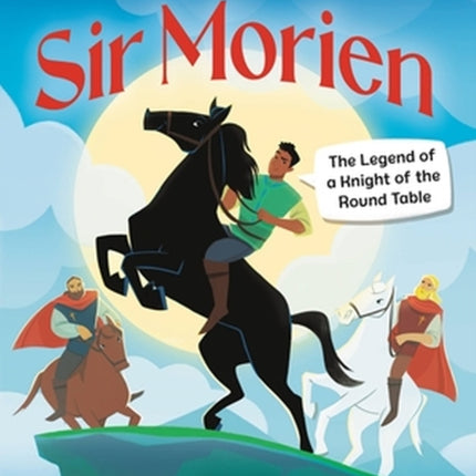 Sir Morien: The Legend of a Knight of the Round Table