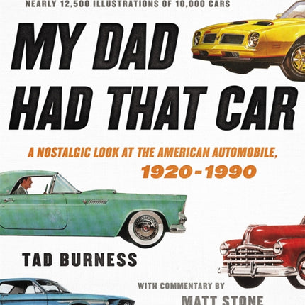 My Dad Had That Car: A Nostalgic Look at the American Automobile, 1920-1990