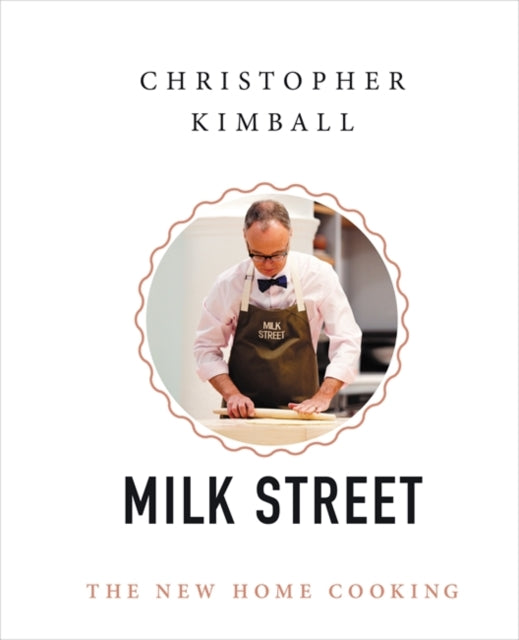 Christopher Kimballs Milk Street The New Home Cooking