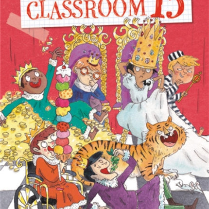 The Rude and Ridiculous Royals of Classroom 13