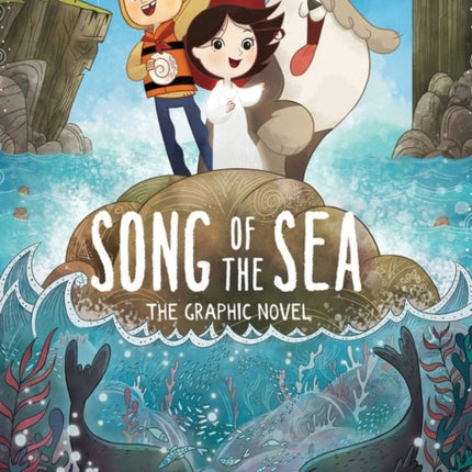 Song of the Sea: The Graphic Novel