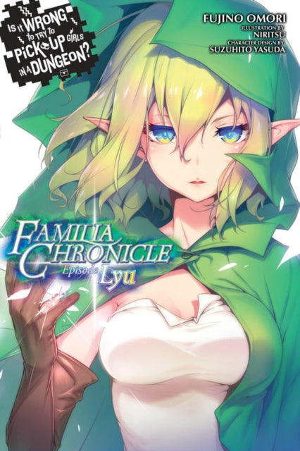 Is It Wrong to Try to Pick Up Girls in a Dungeon? Familia Chronicle, Volume 1 (light novel): Episode Lyu