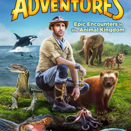 Epic Encounters in the Animal Kingdom (Brave Adventures Vol. 2)