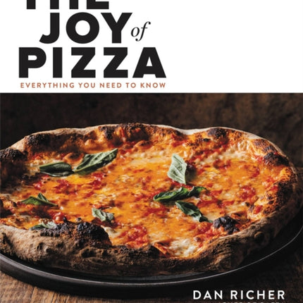 The Joy of Pizza: Everything You Need to Know