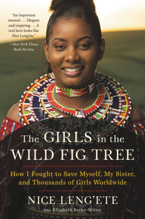 The Girls in the Wild Fig Tree: How I Fought to Save Myself, My Sister, and Thousands of Girls Worldwide