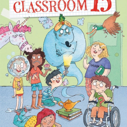 The Disastrous Magical Wishes of Classroom 13