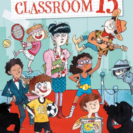 The Fantastic and Terrible Fame of Classroom 13