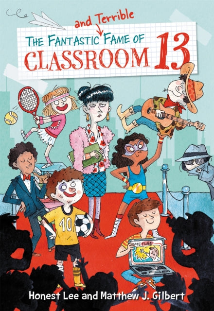 The Fantastic and Terrible Fame of Classroom 13