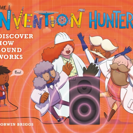 The Invention Hunters Discover How Sound Works