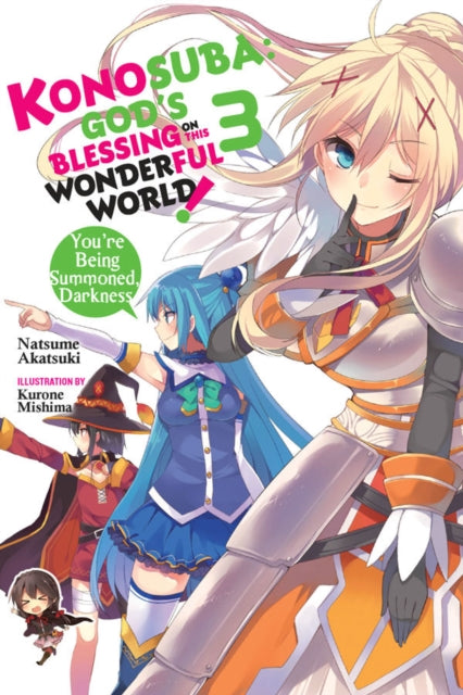 Konosuba: God's Blessing on This Wonderful World!, Vol. 3 (light novel): You?re Being Summoned, Darkness