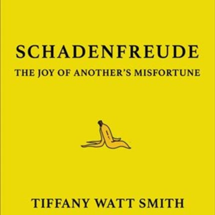 Schadenfreude: The Joy of Another's Misfortune