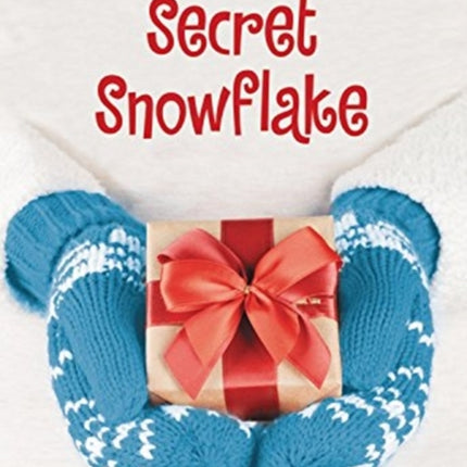 Celebrate the Season: Secret Snowflake