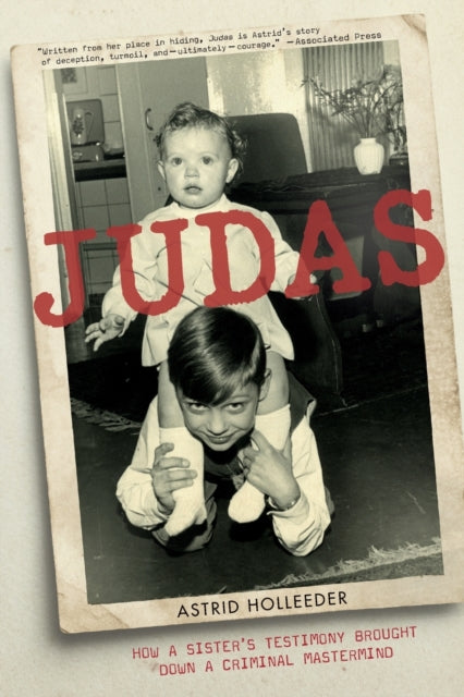 Judas: How a Sister's Testimony Brought Down a Criminal MasterMind