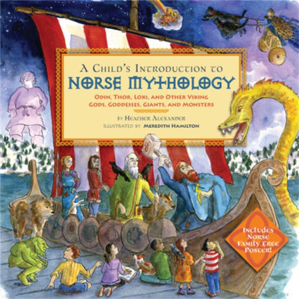 A Child's Introduction to Norse Mythology: Odin, Thor, Loki, and Other Viking Gods, Goddesses, Giants, and Monsters