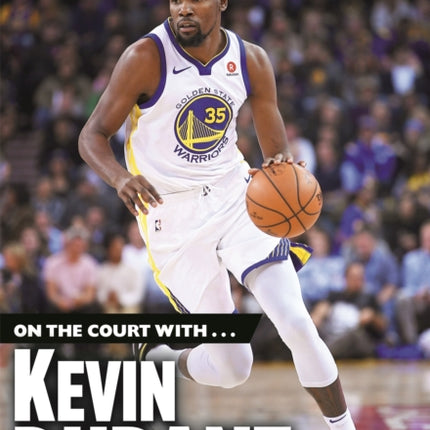 On the Court with...Kevin Durant