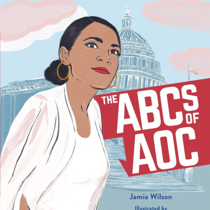 The ABCs of AOC: Alexandria Ocasio-Cortez from A to Z