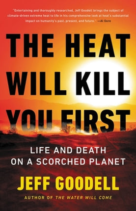 The Heat Will Kill You First: Life and Death on a Scorched Planet