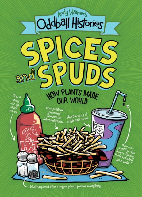 Andy Warners Oddball Histories Spices and Spuds