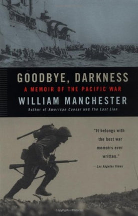 Goodbye Darkness: A Memoir of the Pacific War