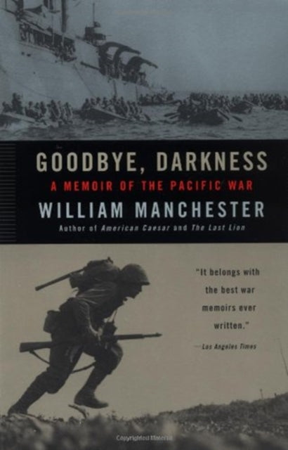 Goodbye Darkness: A Memoir of the Pacific War