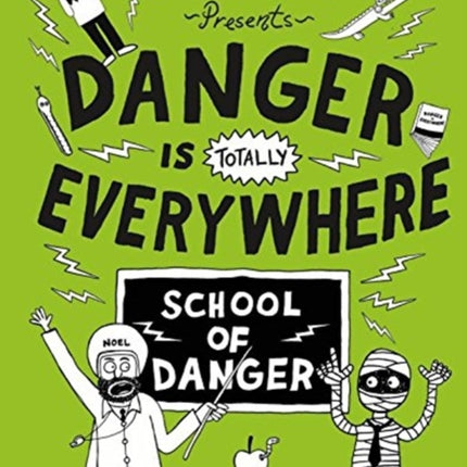 Danger Is Totally Everywhere: School of Danger