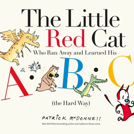 The Little Red Cat Who Ran Away and Learned His ABCs The Hard Way