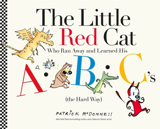 The Little Red Cat Who Ran Away and Learned His ABCs The Hard Way