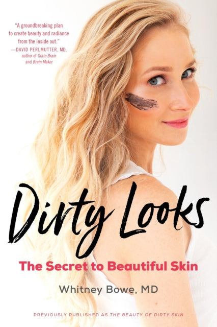 Dirty Looks: The Secret to Beautiful Skin