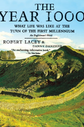 The Year 1000: What Life Was Like at the Turn of the First Millennium: An Englishman's World